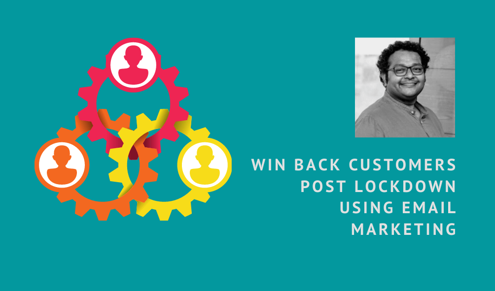 Win Back Customers Post Lockdown with Email Marketing